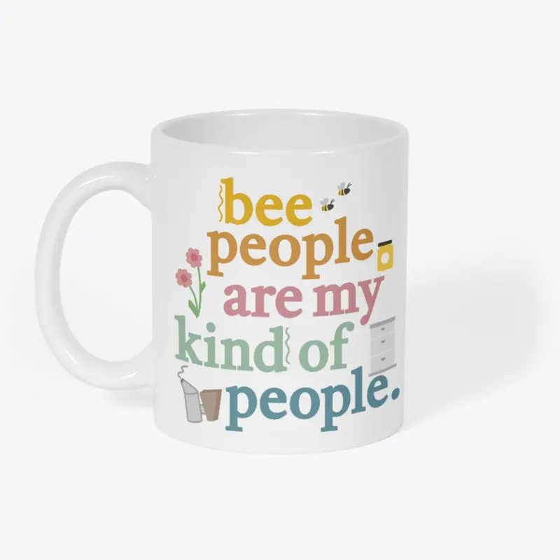 Bee People Are My Kind of People